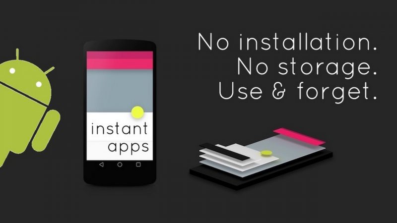 Instant Apps là gì?