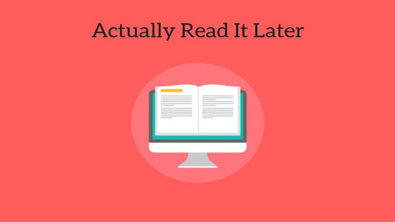 Actually Read it Later: Lưu trang web để đọc sau trên Chrome