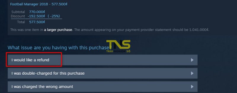 Cách trả game, đòi lại tiền sau khi mua trên Steam