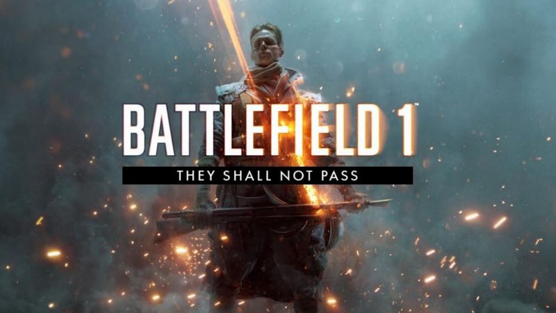 Đang miễn phí bản mở rộng Battlefield 1: They Shall Not Pass trên mọi nền tảng