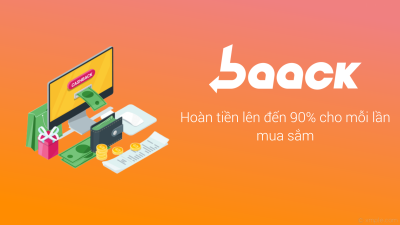 Baack.com: Nhận hoàn tiền khi mua sắm trên Shopee, Lazada, Tiki,…