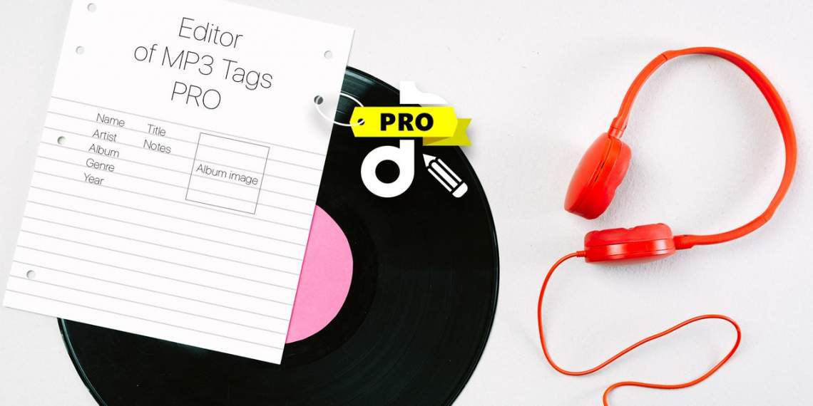 Editor of MP3 Tags PRO: Chỉnh sửa metadata tập tin MP3 thật dễ dàng