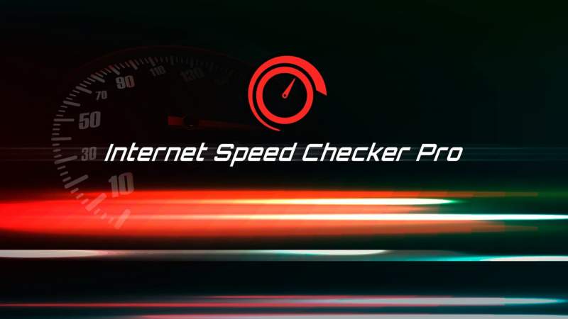 Internet Speed Checker PRO: Kiểm tra tốc độ mạng internet trên Windows 10