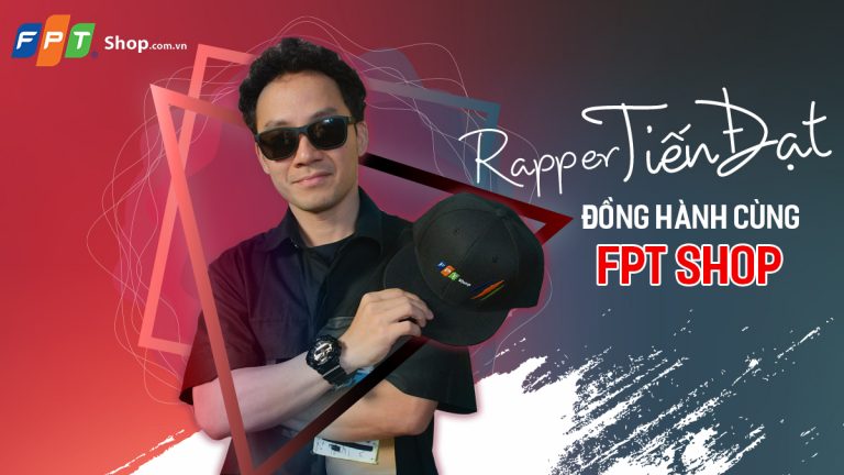 FPT Shop hợp tác cùng Rapper Đinh Tiến Đạt trình làng bài rap về đồng hồ