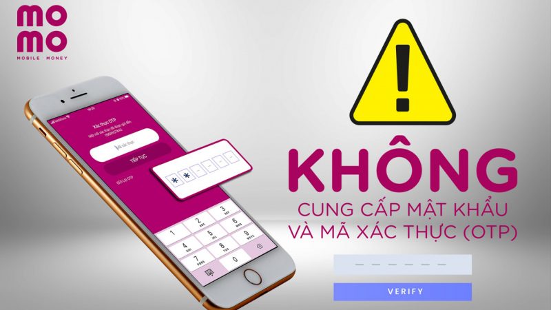 Ví momo khuyến cáo người dùng nâng cao cảnh giác, bảo mật mật khẩu, mã xác thực (OTP)