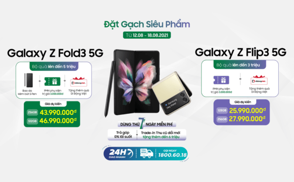 Galaxy Z Fold3 và Z Flip3 chính thức ra mắt, khách đặt gạch hôm nay nhận bộ quà đến 7 triệu đồng