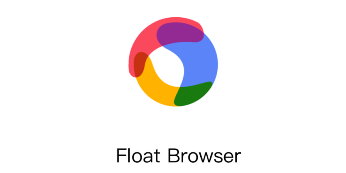 Float Browser: Duyệt web, xem video trong cửa sổ nổi
