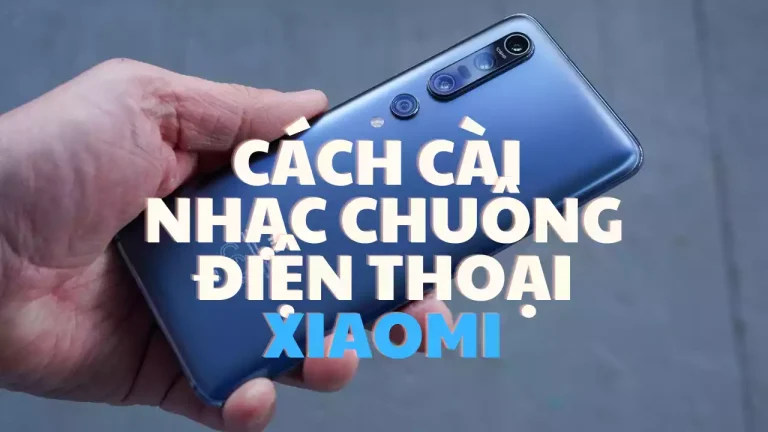 Cách cài nhạc chuông điện thoại Xiaomi dễ nhất