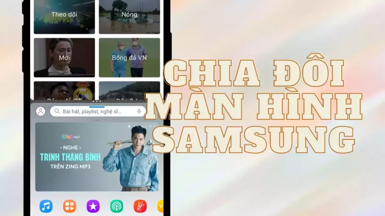 Cách chia đôi màn hình Samsung