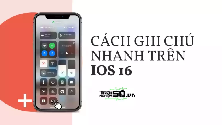Cách ghi chú nhanh trên iPhone
