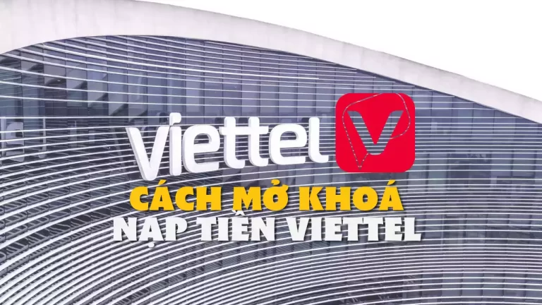 Cách mở khoá nạp tiền Viettel khi vô tình bị lock