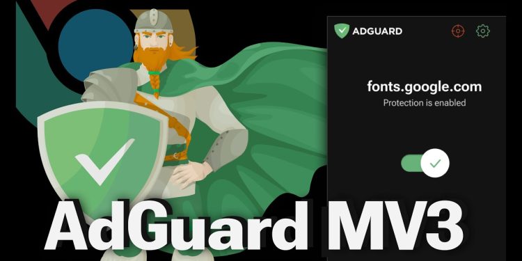 AdGuard AdBlocker MV3 Experimental: Tiện ích chặn quảng cáo đạt chuẩn Manifest V3