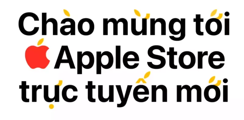 Apple Online Store Chính Thức Ra Mắt Tại Việt Nam: Mọi Điều Bạn Cần Biết