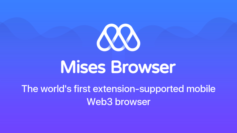 Mises Browser: Trình duyệt di động Web3, hỗ trợ tiện ích mở rộng Chrome