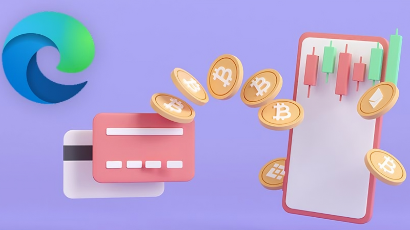 Microsoft Edge Wallet là gì? Cách sử dụng Microsoft Edge Wallet