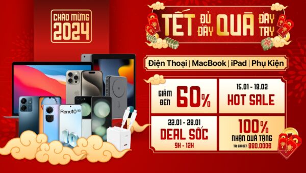 Chào Tết Giáp Thìn 2024, điện thoại, phụ kiện chỉ từ 79 ngàn đồng, mua là có quà