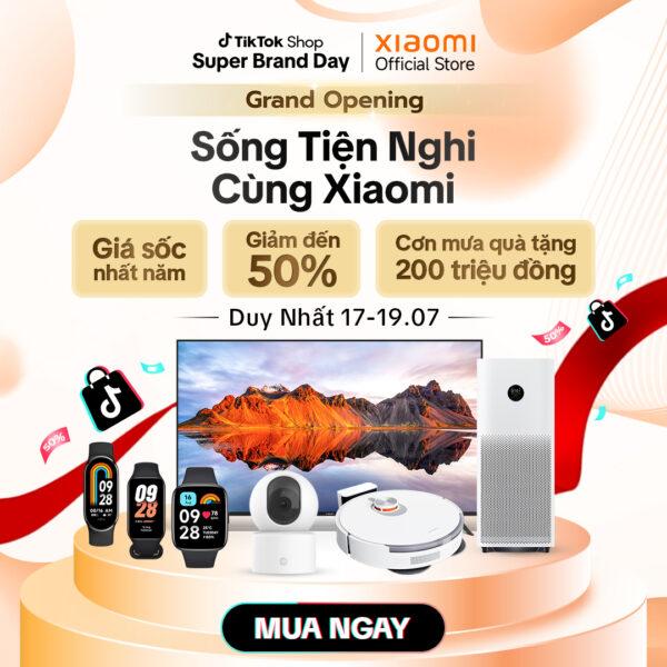 Ngày hội Xiaomi Super Grand Opening trên TikTok Shop: Ưu đãi đến 50% cùng quà tặng tổng giá trị 200 triệu đồng