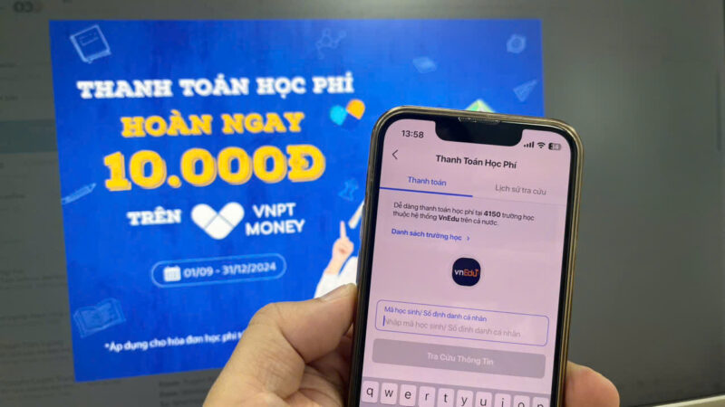 Ưu đãi cho phụ huynh học sinh khi thanh toán học phí qua VNPT Money