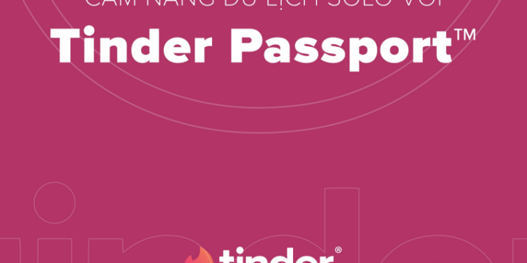 Tinder ra mắt Cẩm nang du lịch Solo với Tinder Passport