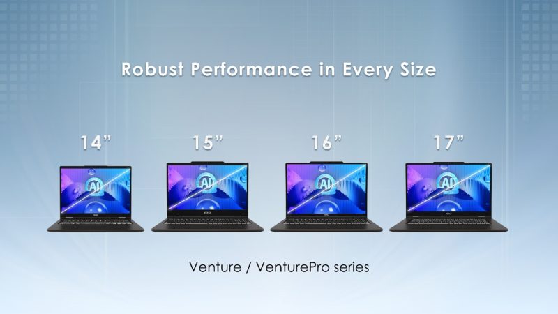 Laptop MSI Venture và VenturePro chính thức ra mắt với hiệu năng và tính cơ động ấn tượng