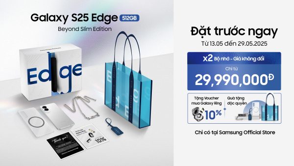 Mở bán phiên bản giới hạn Galaxy S25 Edge - Beyond Slim chỉ có tại Samsung Official Store Việt Nam
