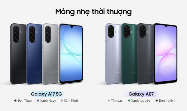 Samsung ra mắt Galaxy A17 và Galaxy A07 mới, giá từ 3.39 triệu đồng kèm quà hấp dẫn
