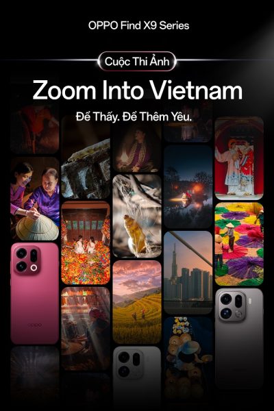 OPPO Việt Nam phát động cuộc thi ảnh “Zoom Into Vietnam – Để Thấy. Để Thêm Yêu.” OPPO Việt Nam phát động cuộc thi ảnh “Zoom Into Vietnam – Để Thấy. Để Thêm Yêu.”