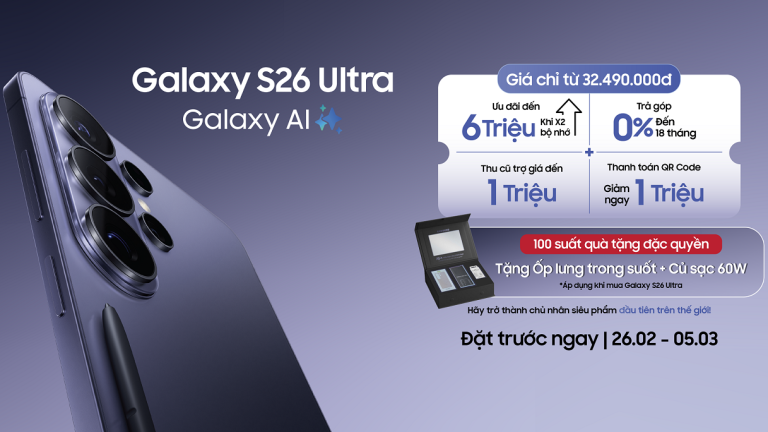 Đặt trước Samsung Galaxy S26 tại Di Động Việt, nhận ưu đãi tổng giá trị đến 16 triệu đồng
