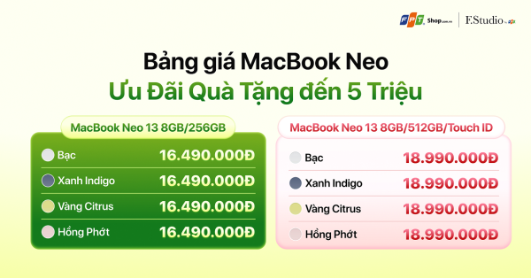 Mua MacBook Neo với ưu đãi quà tặng lên đến 5.000.000 đồng, trả góp 0% lãi suất trong 12 tháng tại FPT Shop