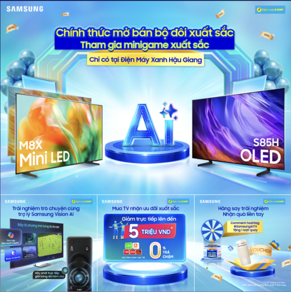 Samsung ra mắt bộ đôi TV Mini LED M8X và TV OLED S85H, chỉ mở bán tại Điện máy Xanh kèm ưu đãi hấp dẫn