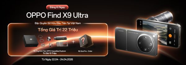 OPPO mang Find X9 Ultra và Find X9s về Việt Nam ngày 5/5, đặt trước từ 22/4 để nhận quà giá trị