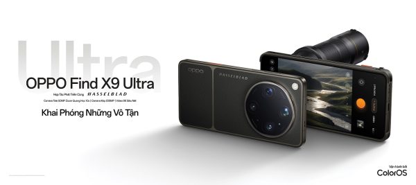 OPPO ra mắt Find X9 Ultra và Find X9s tại Việt Nam, nhấn mạnh khả năng chụp ảnh hợp tác Hasselblad OPPO ra mắt Find X9 Ultra và Find X9s tại Việt Nam, nhấn mạnh khả năng chụp ảnh hợp tác Hasselblad