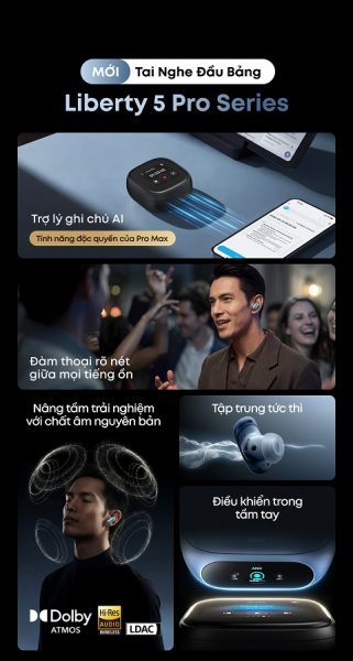 Anker ra mắt soundcore Liberty 5 Pro và Liberty 5 Pro Max với chip AI THUS™, đạt chứng nhận Guinness World Records Anker ra mắt soundcore Liberty 5 Pro và Liberty 5 Pro Max với chip AI THUS™, đạt chứng nhận Guinness World Records