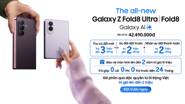 Di Động Việt mở đặt trước Galaxy Z8 Series với loạt ưu đãi hấp dẫn