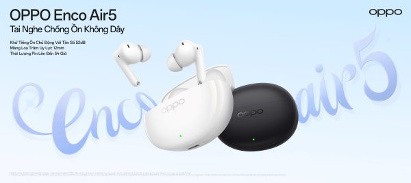 OPPO Enco Air5 và Enco Air5s ra mắt: Chống ồn ANC, AI và kết nối đa nền tảng OPPO Enco Air5 và Enco Air5s ra mắt: Chống ồn ANC, AI và kết nối đa nền tảng
