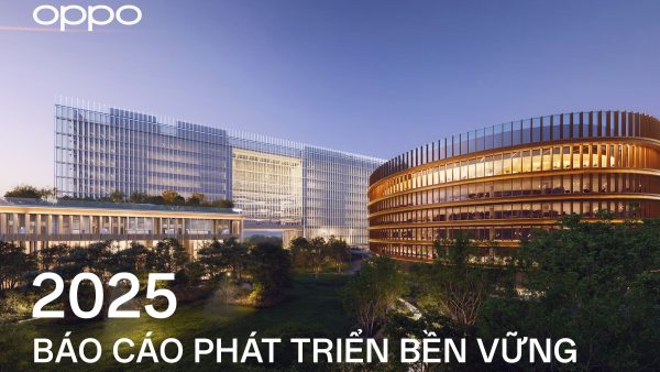OPPO công bố Báo cáo Phát triển Bền vững 2025, đẩy mạnh vận hành xanh và đổi mới công nghệ