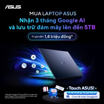 ASUS tặng 3 tháng Google AI Pro hoặc AI Plus cho người dùng laptop đủ điều kiện