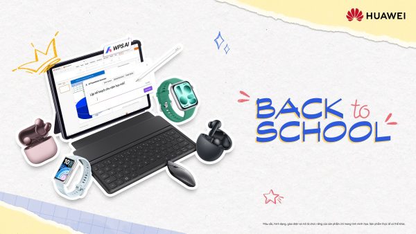 Huawei tung loạt ưu đãi Back To School 2026, đồng hành học sinh - sinh viên trước năm học mới