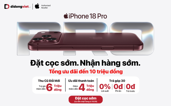 Di Động Việt mở cổng đặt trước iPhone 18 Pro, iPhone 18 Pro Max, ưu đãi đến 10 triệu đồng