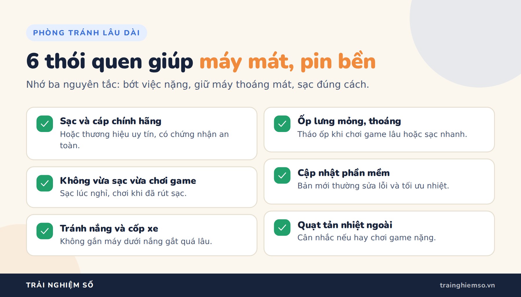 Điện thoại bị nóng: 5 nguyên nhân và cách làm mát đúng 6 thói quen phòng tránh điện thoại bị nóng: sạc chính hãng, không vừa sạc vừa chơi, tránh nắng, ốp mỏng, cập nhật, quạt tản nhiệt