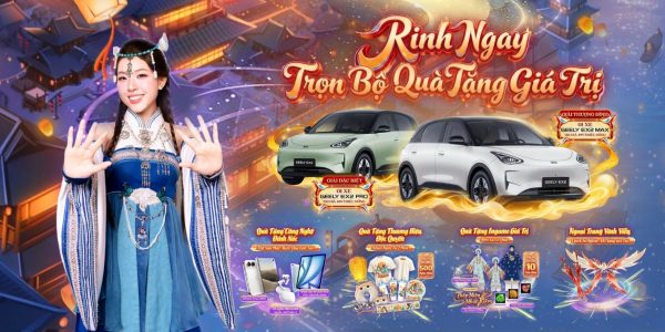 Võ Lâm Truyền Kỳ Mobile mừng sinh nhật 10 tuổi, tặng game thủ cơ hội nhận bộ đôi Geely EX2 Võ Lâm Truyền Kỳ Mobile mừng sinh nhật 10 tuổi, tặng game thủ cơ hội nhận bộ đôi Geely EX2